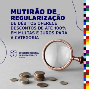 CRP-11 promove mutirão de regularização de débitos com descontos de até 100% em juros e multas