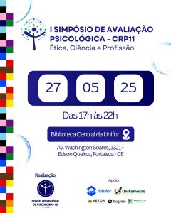 Especialistas debatem ética e práticas contemporâneas em simpósio de Avaliação Psicológica na UNIFOR