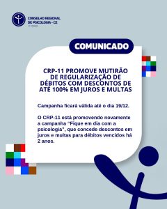 Mutirão de Regularização de Débitos do CRP-11 oferece descontos especiais até 19 de dezembro