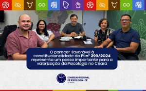 CRP-11 celebra avanço em parecer favorável à constitucionalidade do PI nº 299/2024 no Ceará