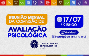 Comissão de Avaliação Psicológica do CRP11 promove reunião mensal aberta à categoria e à sociedade
